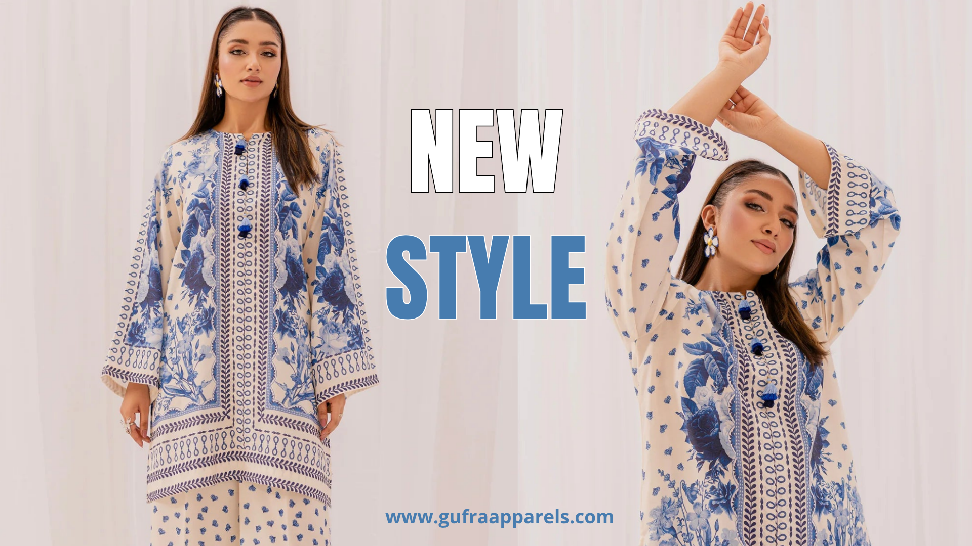 Two women wearing blue and white floral outfits with 'NEW STYLE' text and Gufra Apparels logo.